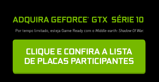 KaBuM! - www.kabum.com.br - Na compra de uma Geforce GTX 1080 TI, GTX 1080,  GTX 1070 ou GTX 1060 você GANHA o game For Honor ou Ghost Recon: Wildlands!  Garanta a eficiência