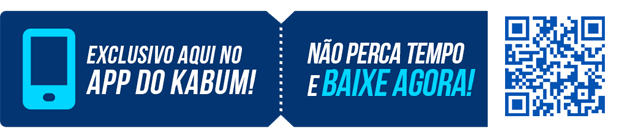 Exclusivo aqui no App do KaBuM! Não perca tempo e baixe agora!